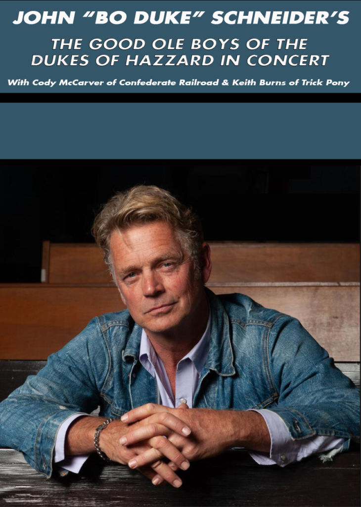 John Schneider & Cody McCarver Dukes of Hazzard in Concert! - Saturday May 25th at 7:00 PM - $39/$49/$59/$65