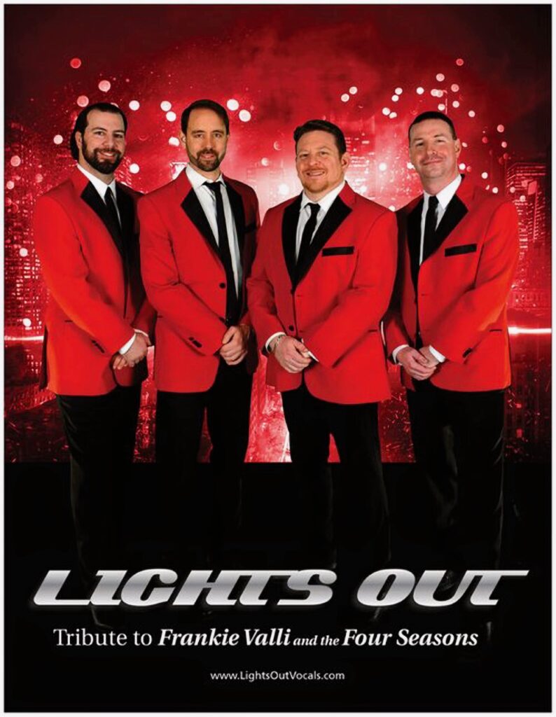 Lights Out Tribute to Frankie Valli & the Four Seasons - Saturday July 22nd at 8:00 PM - $25/$35/$45