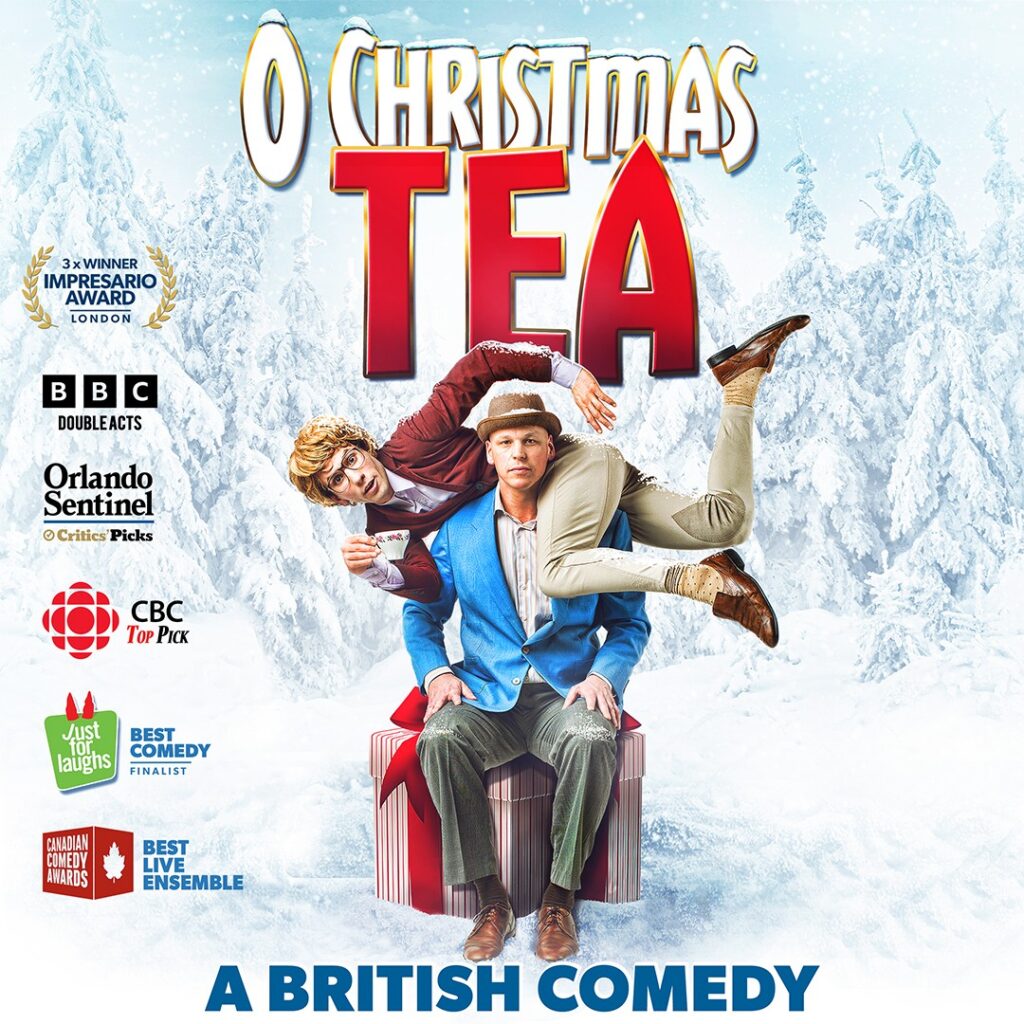 O Christmas Tea: A British Comedy - Friday December 6th at 7:30 PM - $44/$54/$64