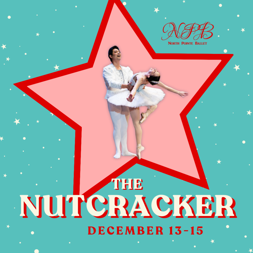 The Nutcracker - December 13th-15th - $22/$24/$26